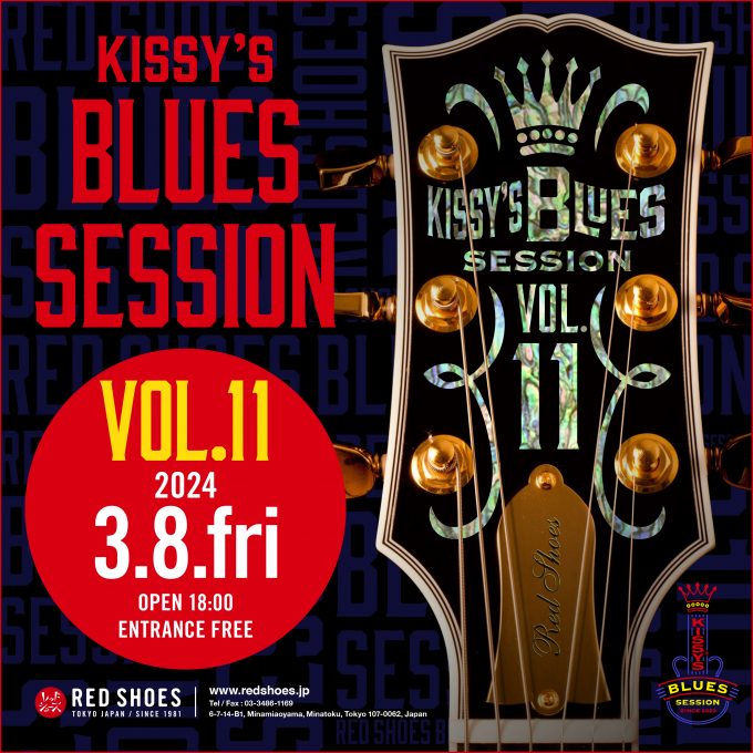 2024.3.8(FRI)  Kissy’s Blues Session Vol.11